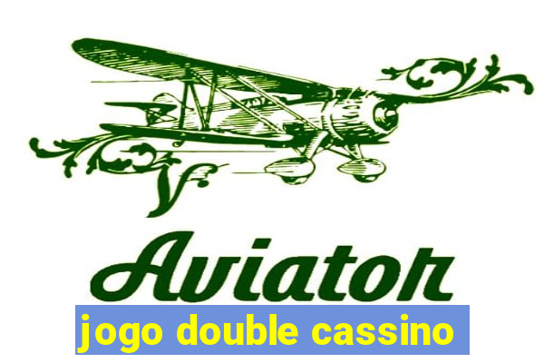 jogo double cassino