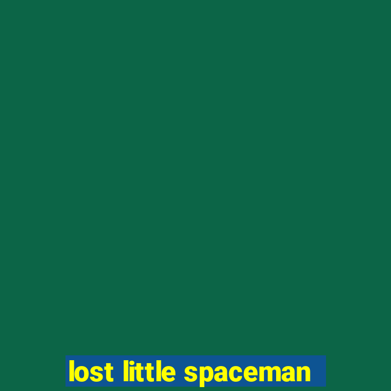 lost little spaceman