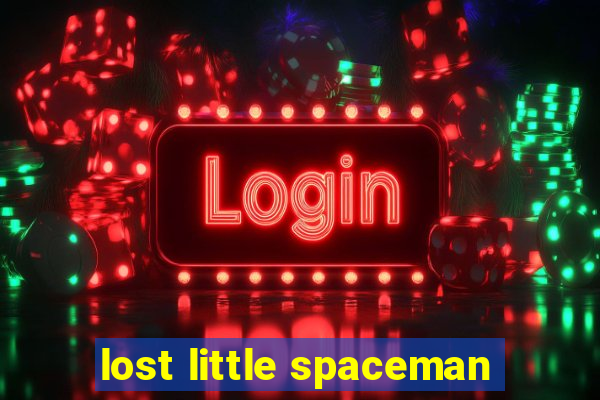 lost little spaceman