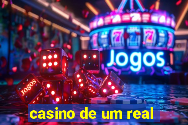 casino de um real