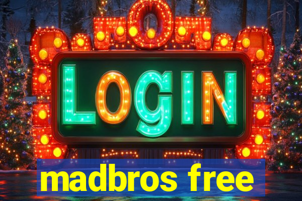 madbros free