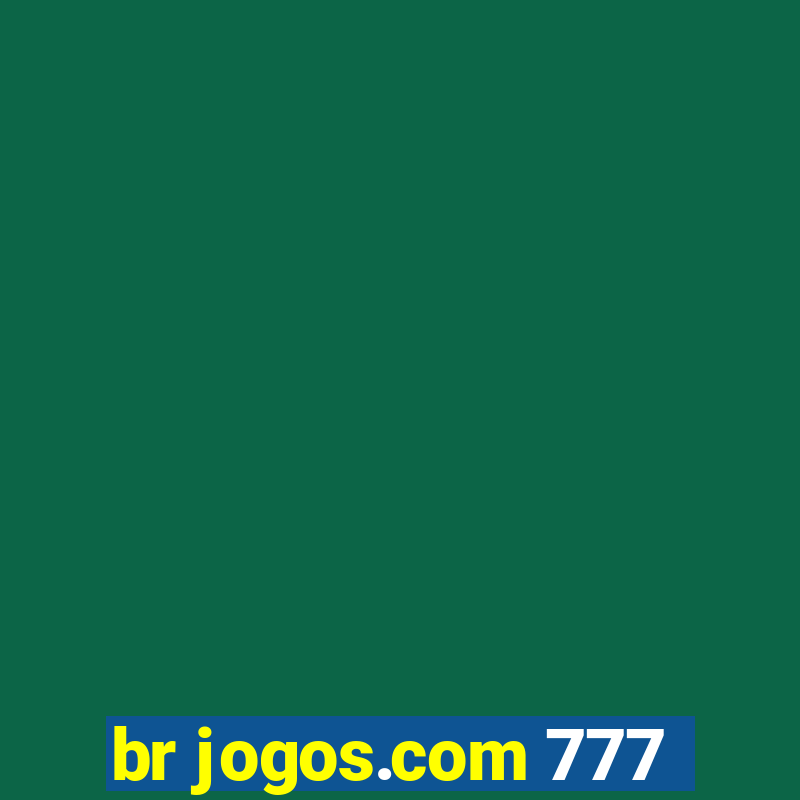 br jogos.com 777