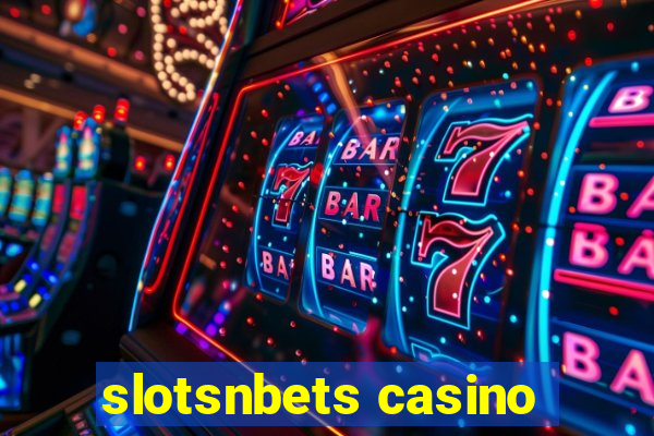 slotsnbets casino