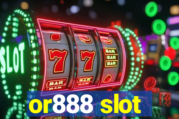 or888 slot