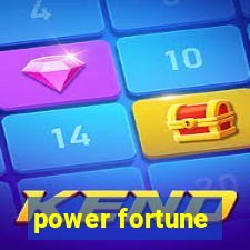 power fortune