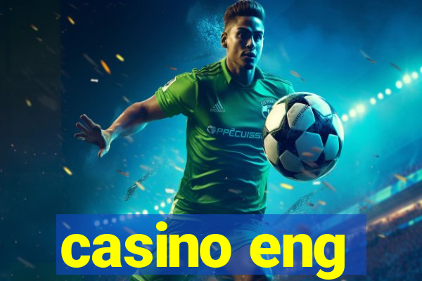 casino eng