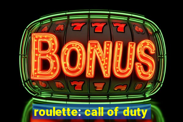 roulette: call of duty