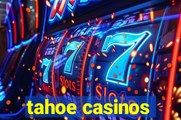 tahoe casinos