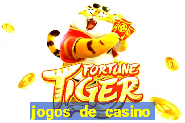 jogos de casino que da bonus no cadastro