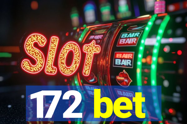 172 bet