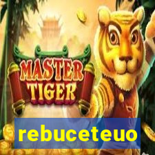 rebuceteuo