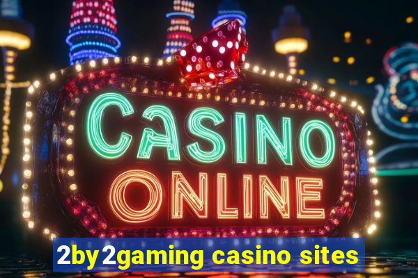 2by2gaming casino sites