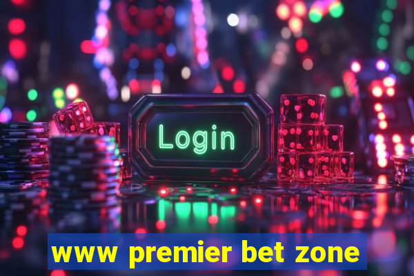 www premier bet zone