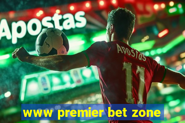 www premier bet zone