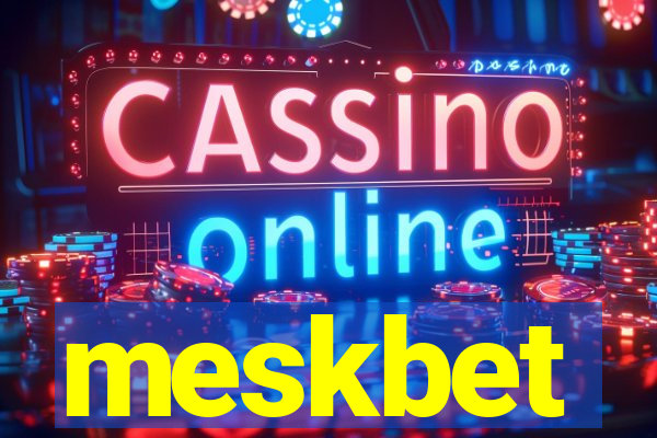 meskbet