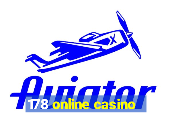 178 online casino