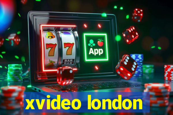 xvideo london