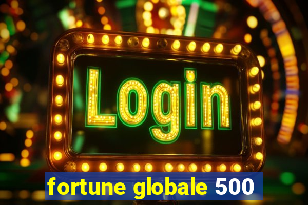 fortune globale 500