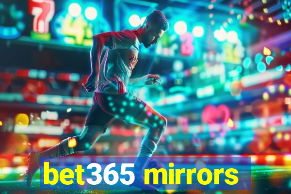 bet365 mirrors