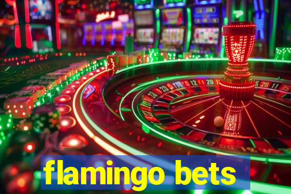 flamingo bets