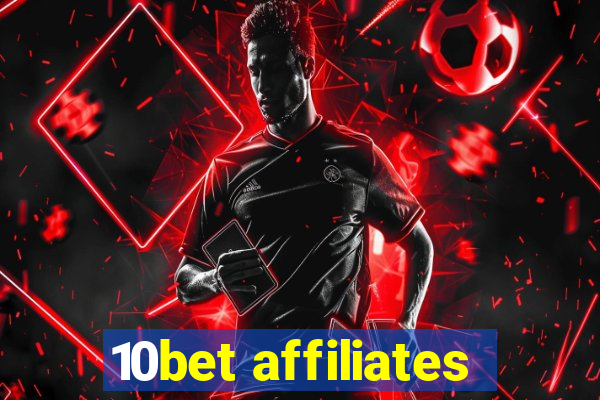 10bet affiliates