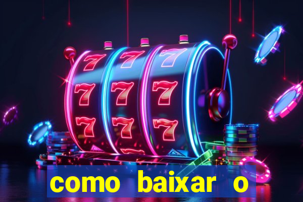 como baixar o tiger fortune