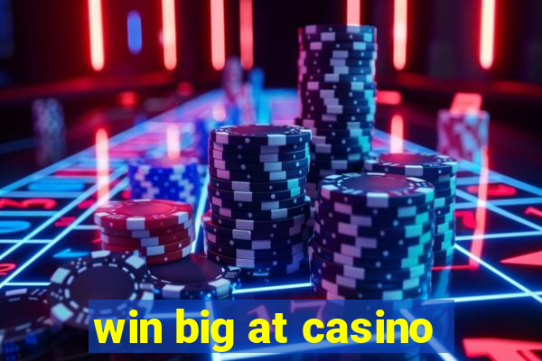 win big at casino