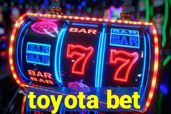 toyota bet