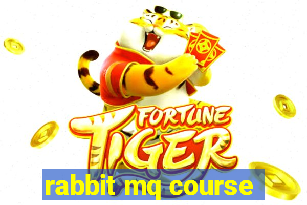 rabbit mq course