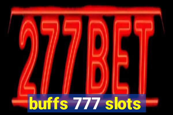 buffs 777 slots