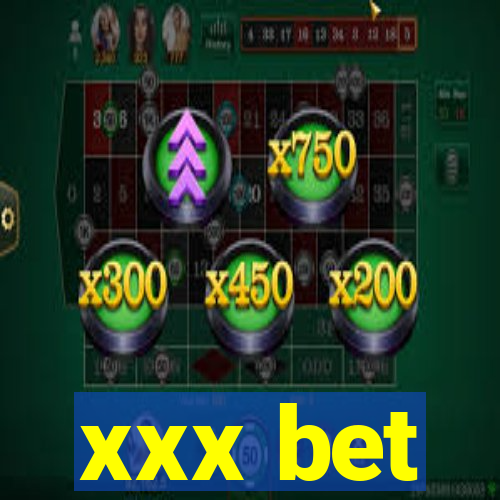 xxx bet