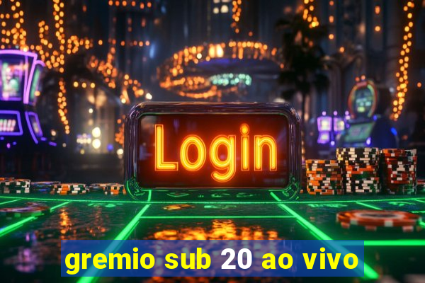 gremio sub 20 ao vivo