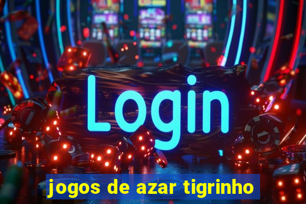 jogos de azar tigrinho