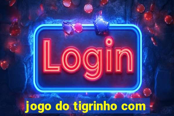 jogo do tigrinho com