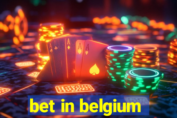 bet in belgium