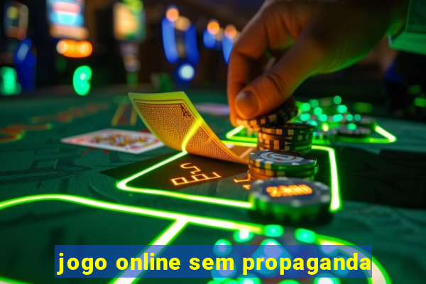 jogo online sem propaganda