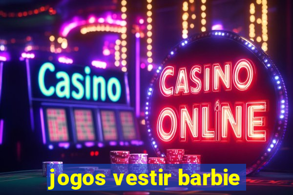 jogos vestir barbie