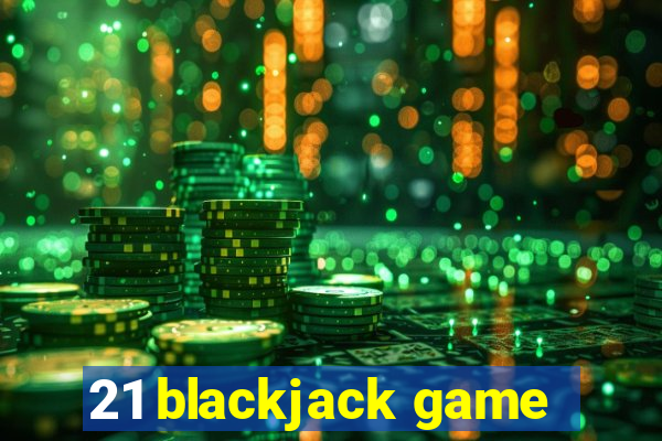 21 blackjack game