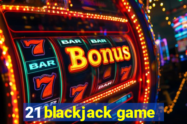 21 blackjack game