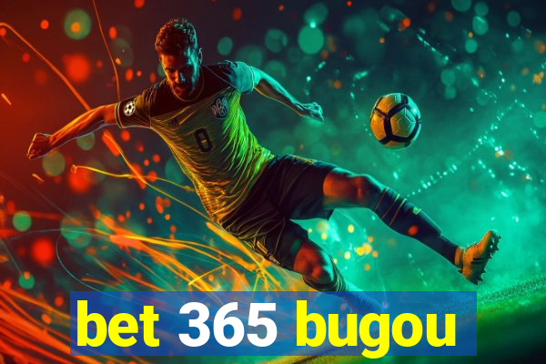 bet 365 bugou