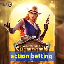 action betting