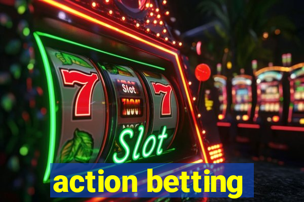 action betting