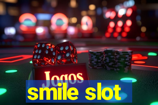 smile slot