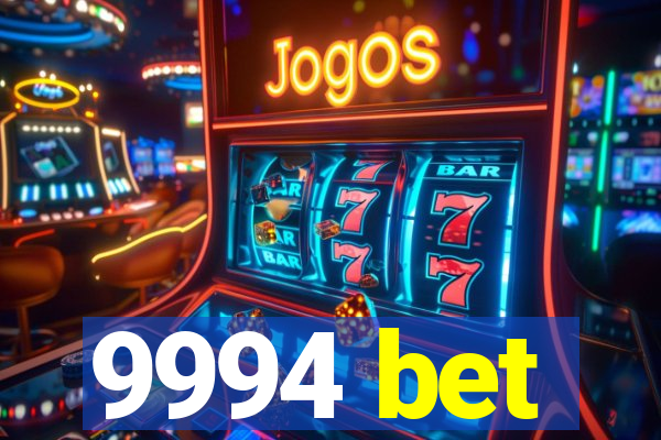 9994 bet