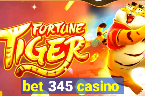 bet 345 casino