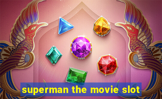 superman the movie slot