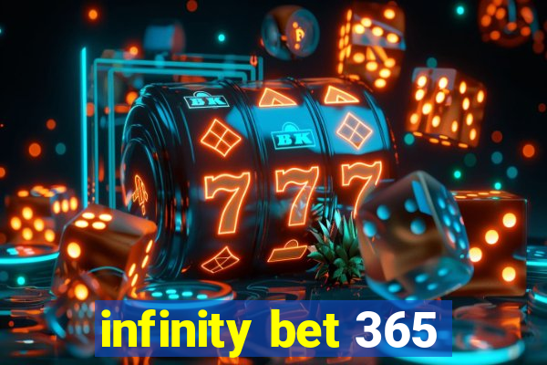 infinity bet 365