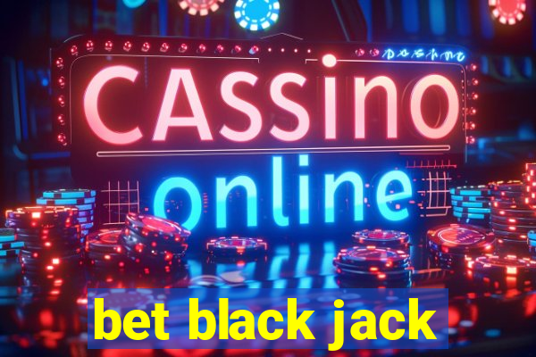 bet black jack