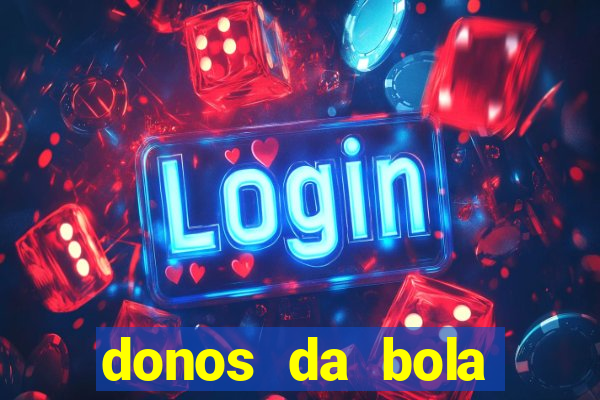 donos da bola bahia net