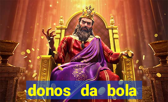 donos da bola bahia net